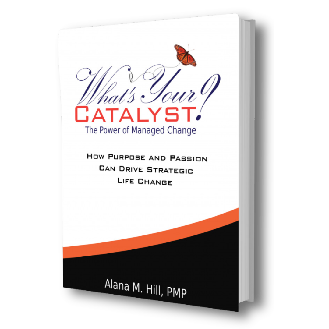 Whats-Your-Catalyst-Alana-M-Hill-PMP-Book